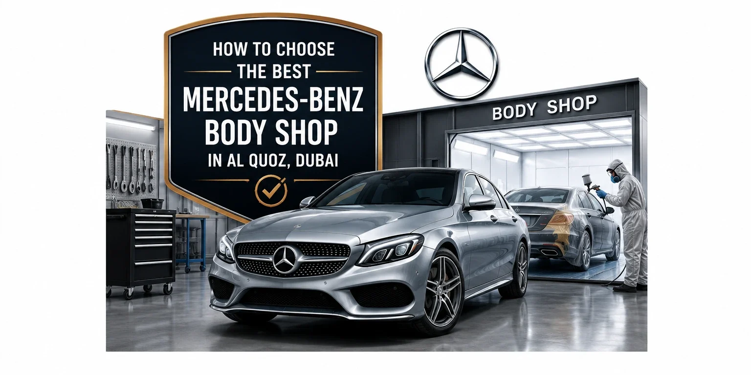 How to Choose the Best Mercedes-Benz Body Shop in Al Quoz