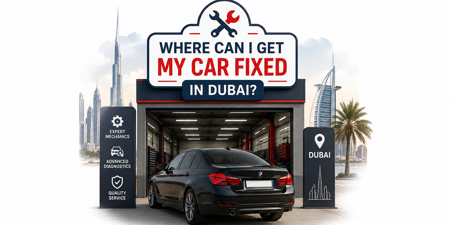 Where Can I Get My Car Fixed in Dubai