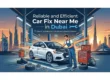 Reliable and Efficient Car Fix Near Me in Dubai