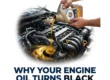 Why Your Engine Oil Turns Black So Quickly After an Oil Change